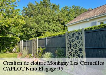 Création de cloture  montigny-les-cormeilles-95370 CAPLOT Nino Elagage 95